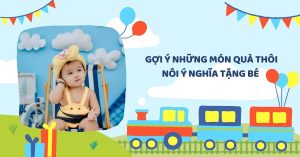 qua thoi noi tang be y nghia