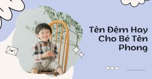 Tên phong đệm gì hay