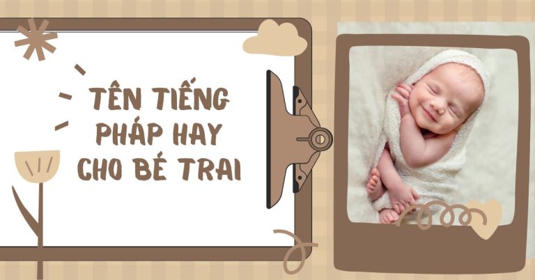 tên tiếng pháp hay cho bé trai