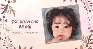 tóc xoăn cho bé gái mang vè đẹp độc đáo