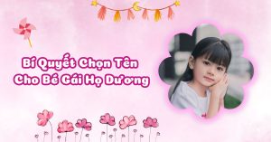 Bí quyết chọn tên con gái họ dương