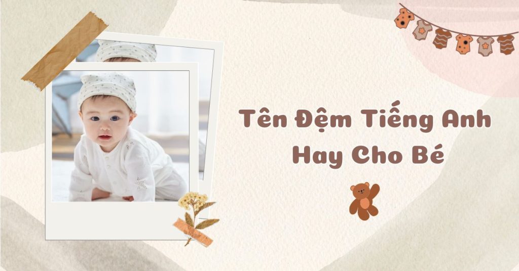 Bí quyết chọn tên đệm tiếng anh hay cho bé